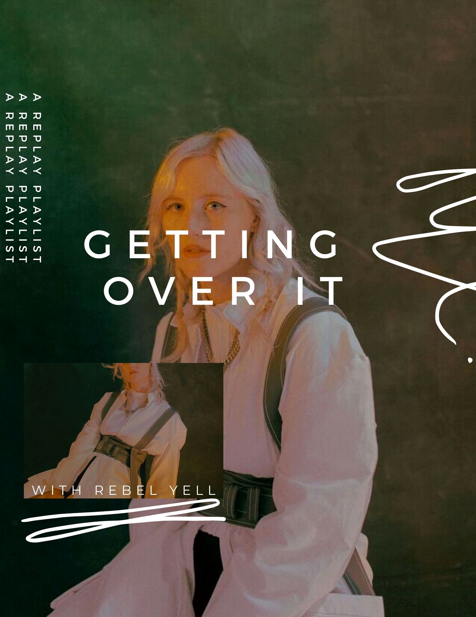 Playlist – Getting Over It with Rebel Yell