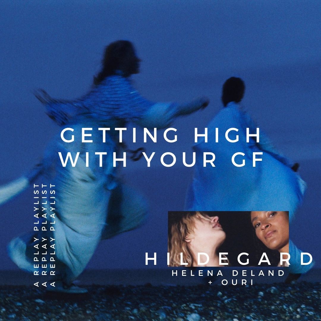 Playlist – Getting High with Your GF with Hildegard
