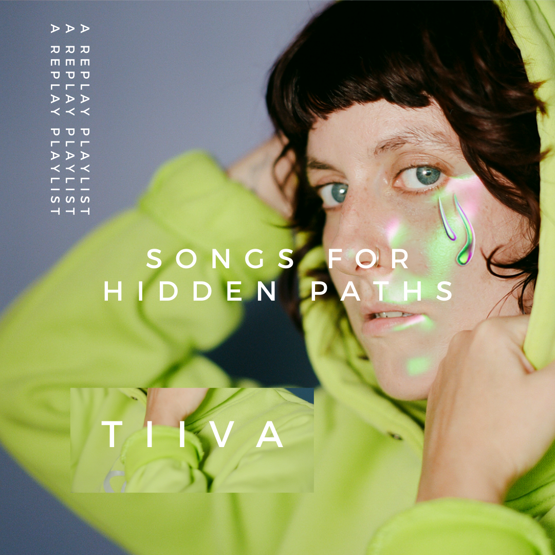 Playlist – Songs for Hidden Paths with Tiiva