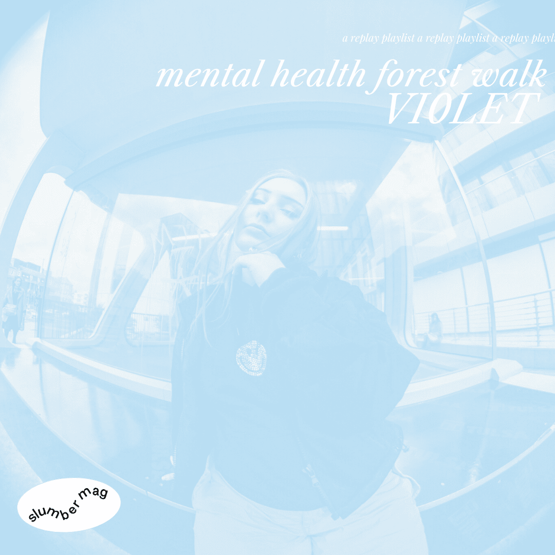 Playlist – Mental Health Forest Walk with Vi0let